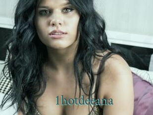 1hotdeeana