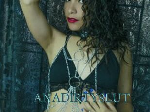 ANADIRTYSLUT