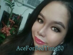 AceForBedTime20
