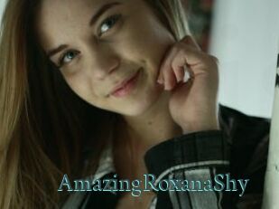 AmazingRoxanaShy