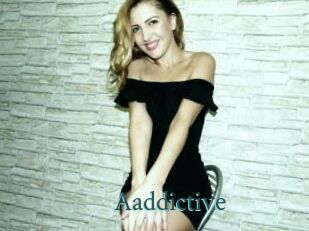 Aaddictive