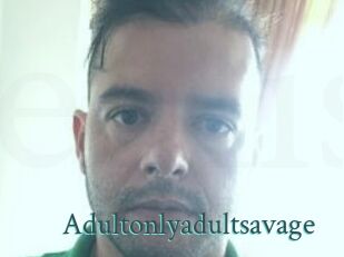 Adultonlyadultsavage