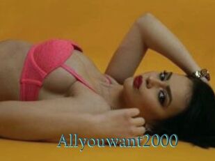 Allyouwant2000