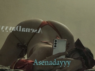 Asenadayyy
