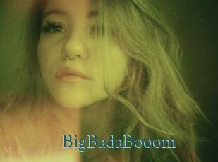 BigBadaBooom