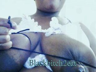 Blackbitch2eat