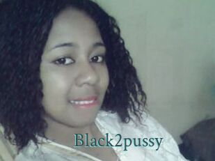 Black2pussy