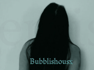 Bubblishousx