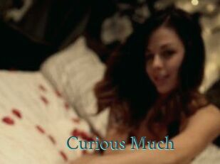 Curious_Much