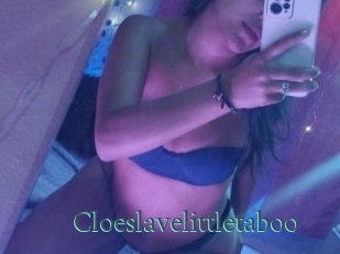 Cloeslavelittletaboo