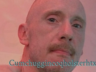 Cumchuggincoqholsterhtx