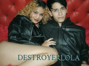 DESTROYERLOLA