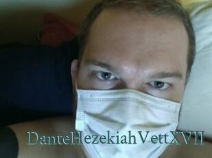 DanteHezekiahVettXVII