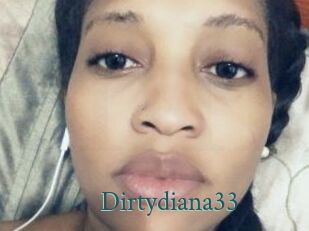 Dirtydiana33
