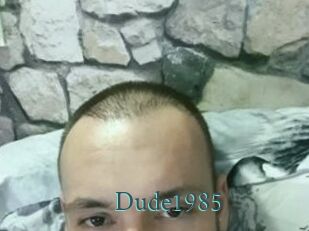 Dude1985
