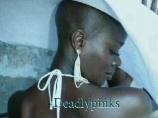 Deadlypinks