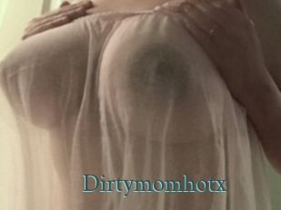 Dirtymomhotx
