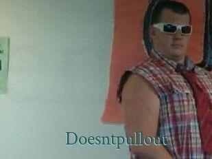 Doesntpullout