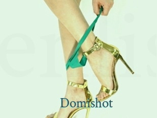 Domishot