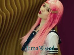 EmaWood