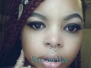 Eyes_on_Her