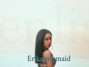 Erikamermaid