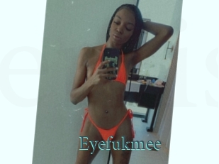Eyefukmee