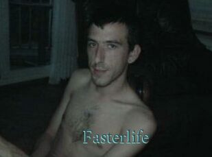 Fasterlife