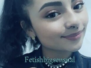 Fetishbigsensual
