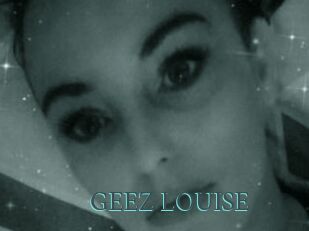 GEEZ_LOUISE