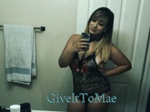 GiveItToMae