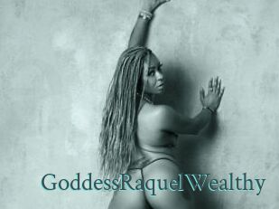 GoddessRaquelWealthy