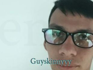 Guyskinnyyy