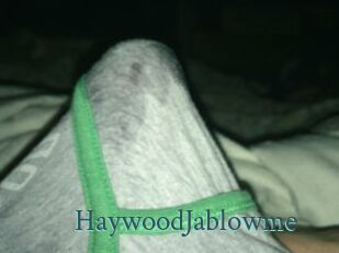 HaywoodJablowme