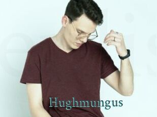 Hughmungus