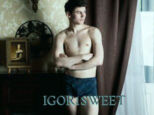IGOR1SWEET
