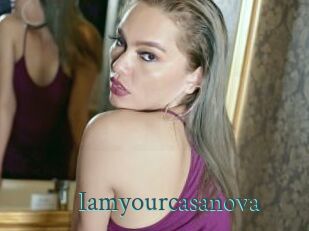 Iamyourcasanova