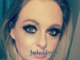Jaded4you
