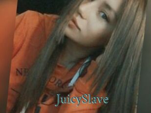 JuicySlave