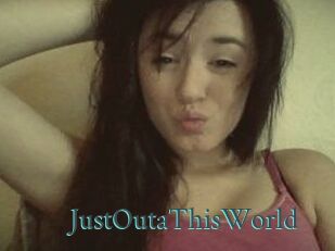 JustOutaThisWorld