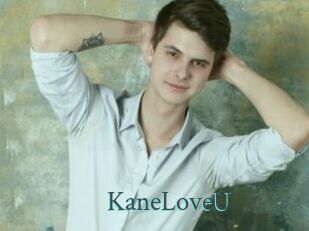 KaneLoveU