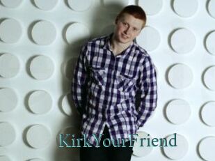 KirkYourFriend