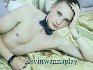 Kevinwannaplay