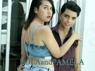 LOLAandPAMELA