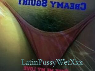 LatinPussyWetXxx