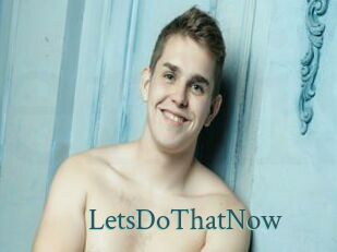 LetsDoThatNow