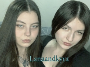 Lanaandkyra