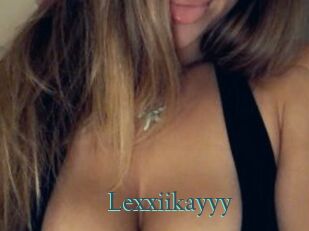 Lexxiikayyy