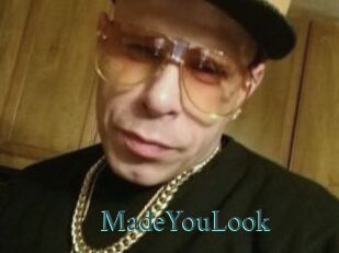 MadeYouLook