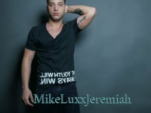 MikeLuxxJeremiah